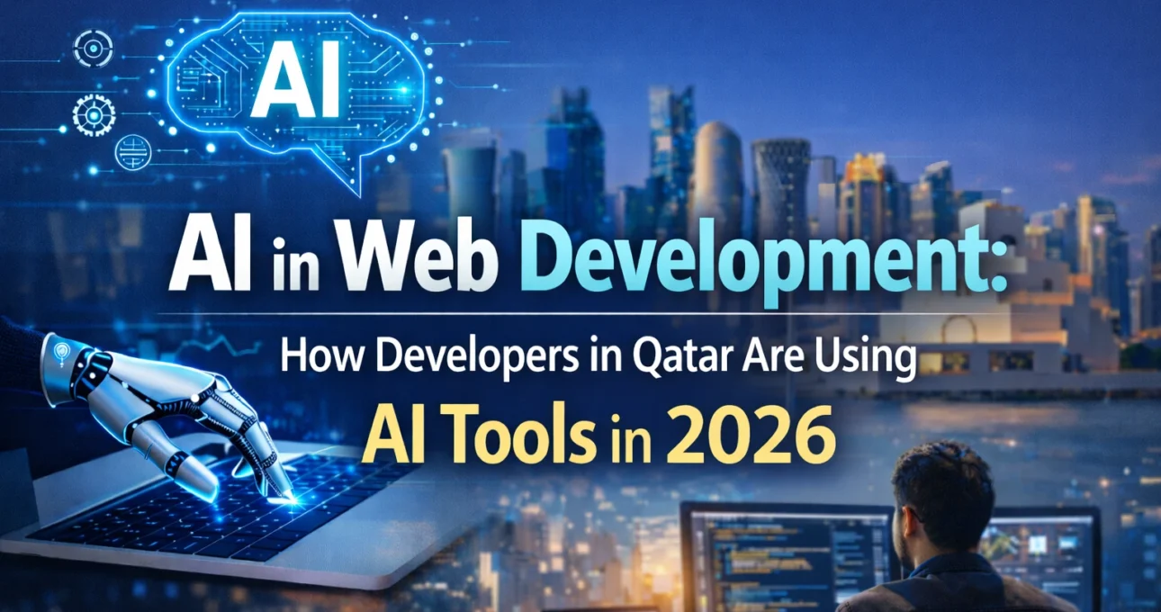 AI in Web Development How Developers in Qatar Are Using AI Tools in 2026